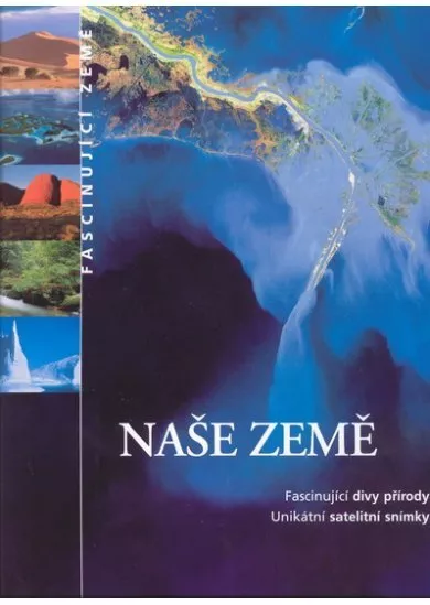 Naše Země - satelitní snímky