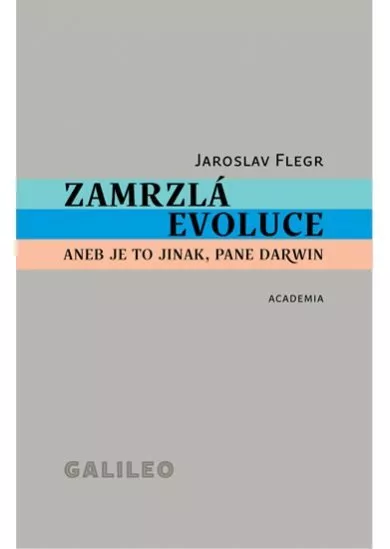 Zamrzlá evoluce aneb je to jinak, pane Darwin - 2.vydání