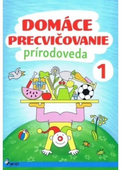 Domáce precvičovanie - Prírodoveda 1.trieda