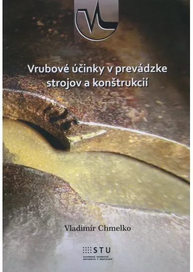Vrubové účinky v prevádzke strojov a konštrukcií
