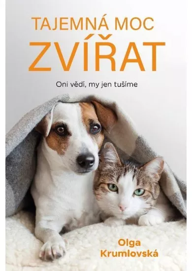 Tajemná moc zvířat - Oni vědí, my jen tušíme