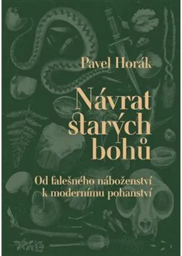 Pavel Horák - Návrat starých bohů
