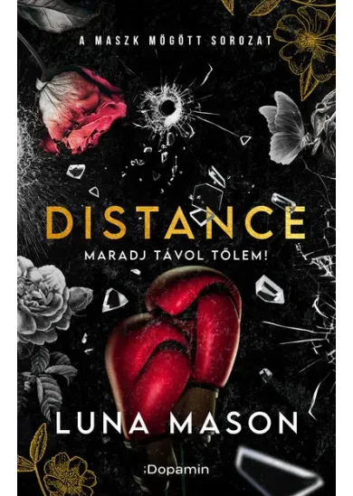 Distance - maradj távol tőlem! - A maszk mögött