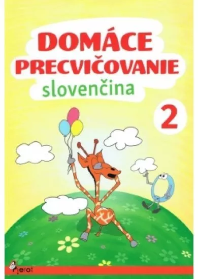 Domáce precvičovanie - Slovenský jazyk 2. trieda