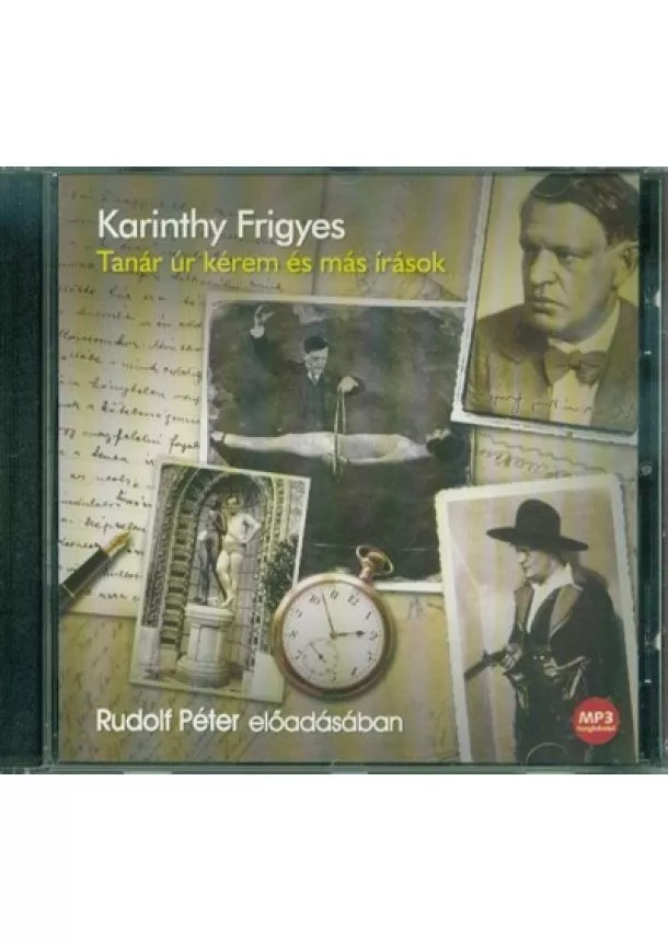 Karinthy Frigyes - Tanár úr kérem és más írások /Hangoskönyv