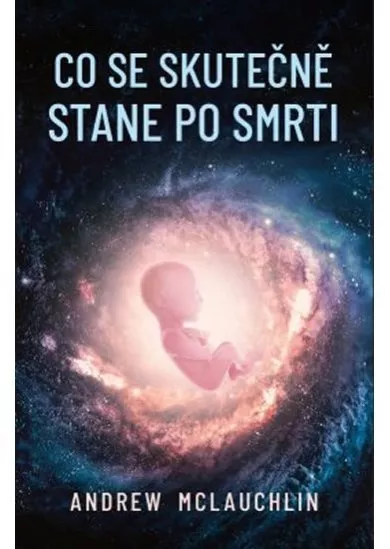 Co se skutečně stane po smrti