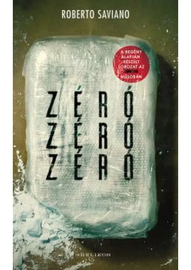 Roberto Saviano - Zéró, zéró, zéró