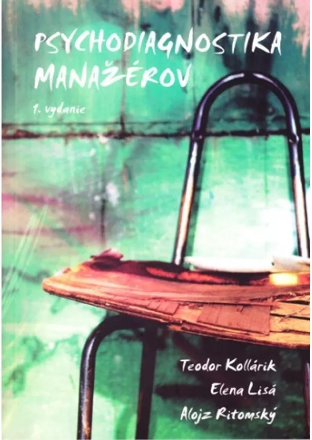 Elena Lisá, Alojz Ritomský, Teodor Kollárik  - Psychodiagnostika manažérov
