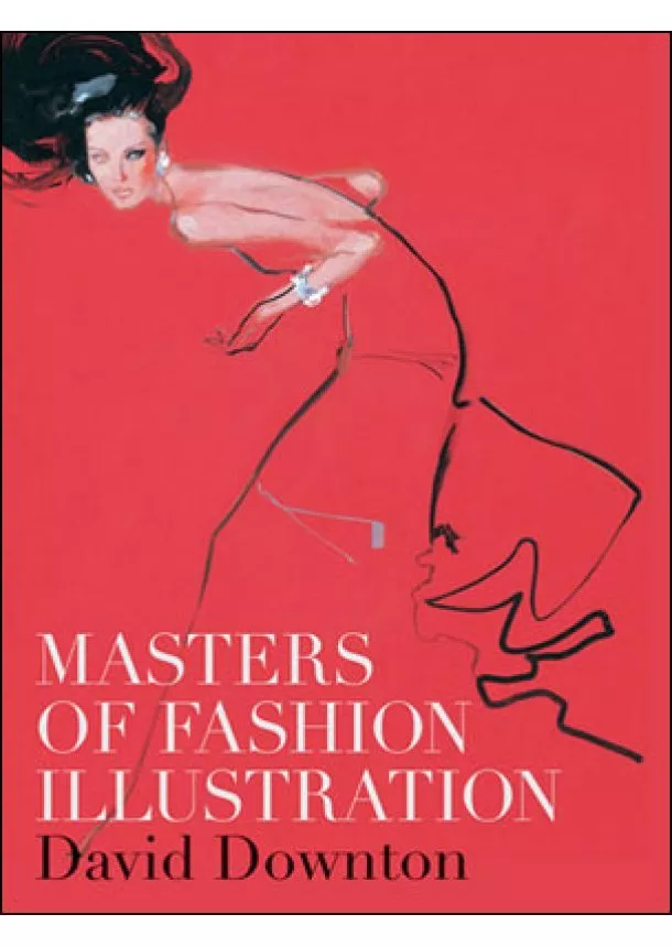 David Downton - Masters of Fashion Illustration