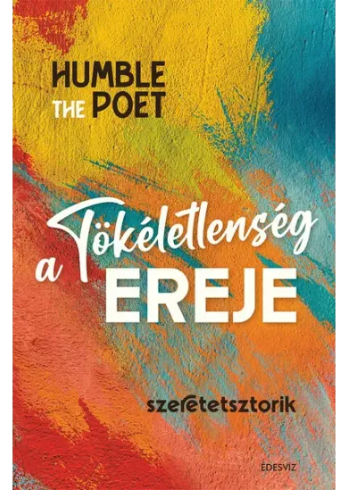 A tökéletlenség ereje - Szeretetsztorik