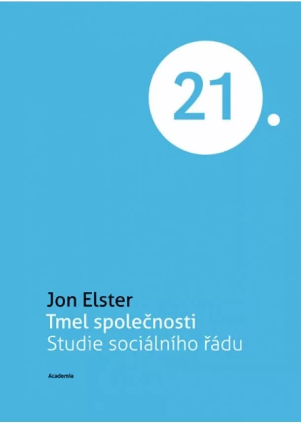 Jon Elster - Tmel společnosti