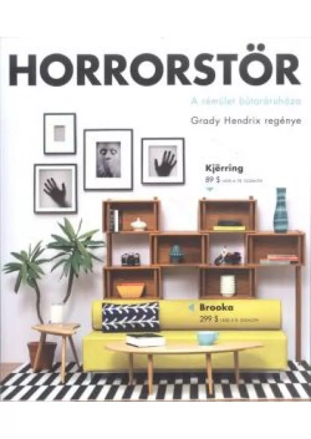 Grady Hendrix - Horrorstör /A rémület bútorháza