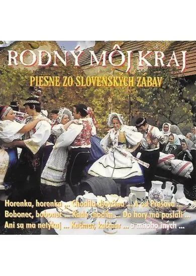 Various:  Rodný môj kraj / Piesne zo slovenskej zábavy - CD