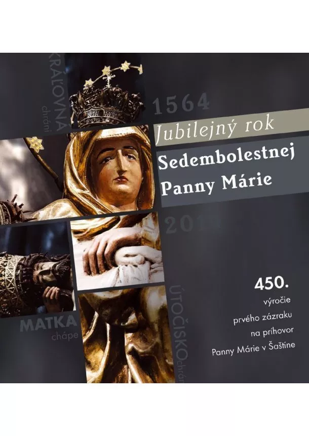 Jubilejný rok Sedembolestnej Panny Márie
