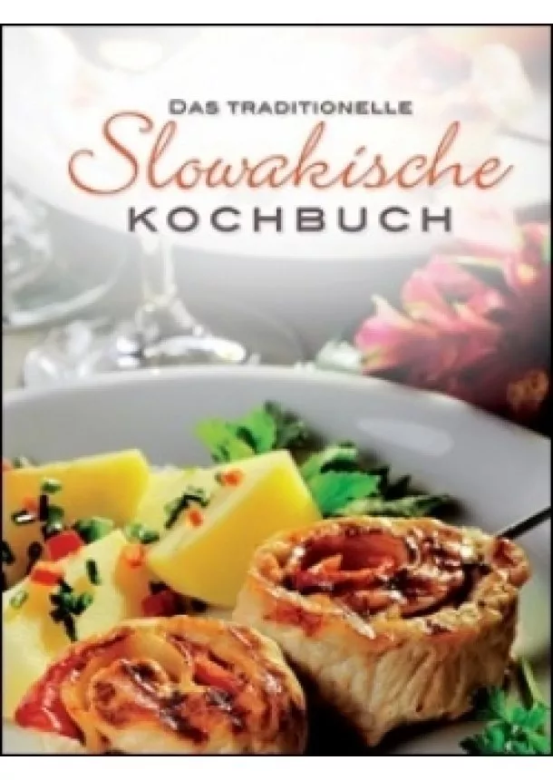 Kolektív - Das traditionelle slowakische Kochbuch
