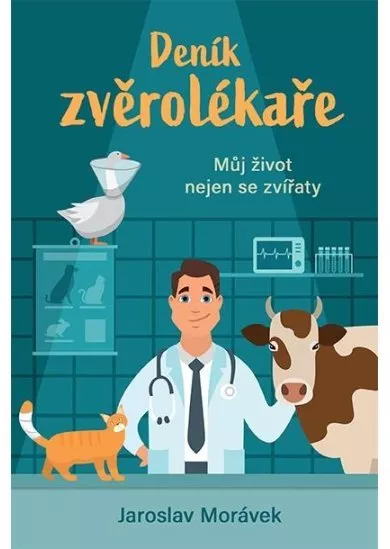 Deník zvěrolékaře - Můj život nejen se zvířaty