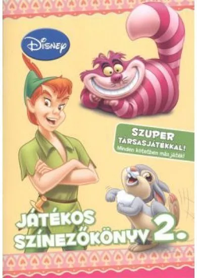 DISNEY JÁTÉKOS SZÍNEZŐKÖNYV 2. /SZUPER TÁRSASJÁTÉKKAL!