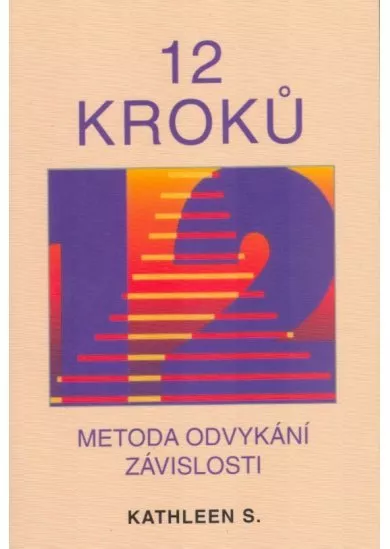 12 kroků - Metoda odvykání závislosti