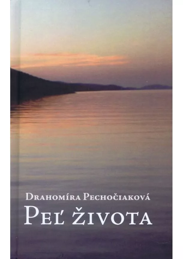 Drahomíra Pechočiaková - Peľ života