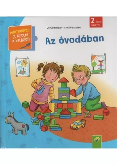 Az óvodában - Magyarázd el nekem a világot! / És már ezt is tudom