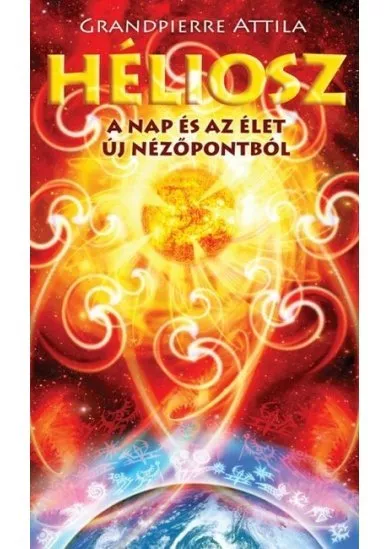 Héliosz - A Nap és az élet új nézőpontból (új kiadás)