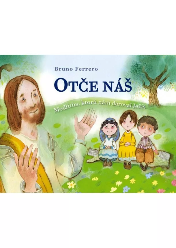 Bruno Ferrero - Otče náš