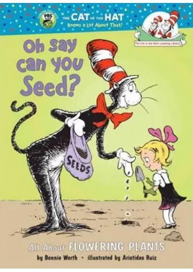 Oh Say Can You Seed? All About Flowering Plants