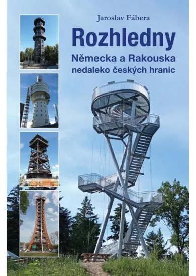 Rozhledny Německa a Rakouska nedaleko českých hranic