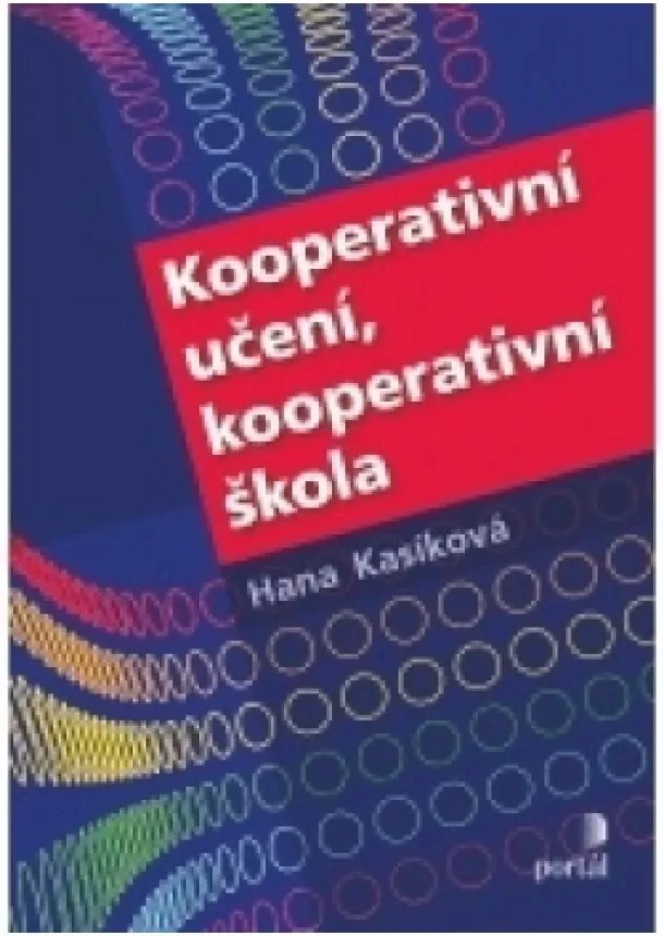 Hana Kasikova  - Kooperativní učení, kooperativní škola
