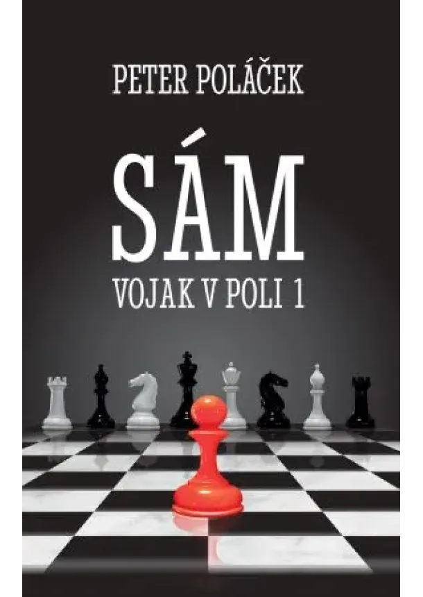 Peter Poláček - Sám vojak v poli - (1. diel)