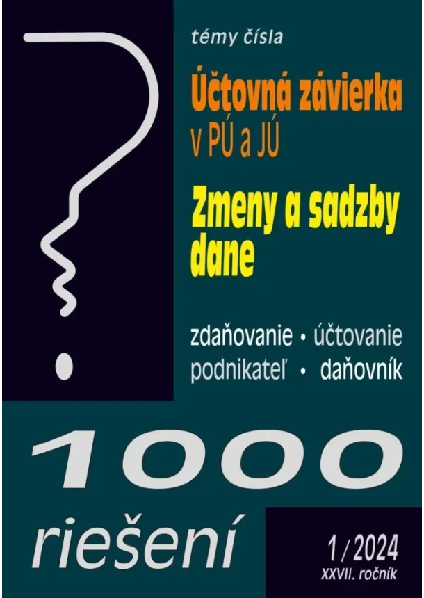 kol. - 1000 riešení 1/2024 - Účtovná závierka v PÚ a v JÚ