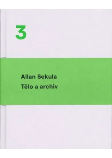Tělo a archiv - Svazek 3
