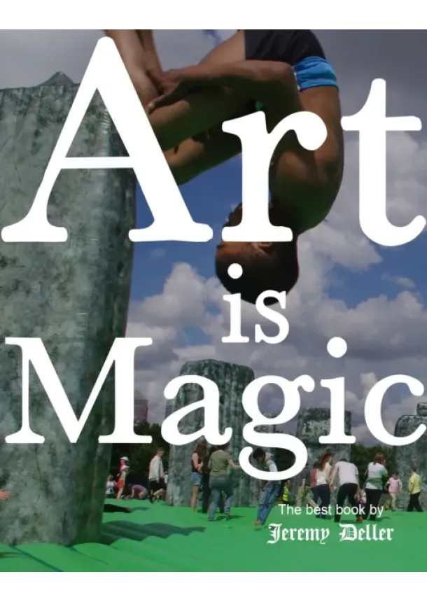 Jeremy Deller - Art Is Magic