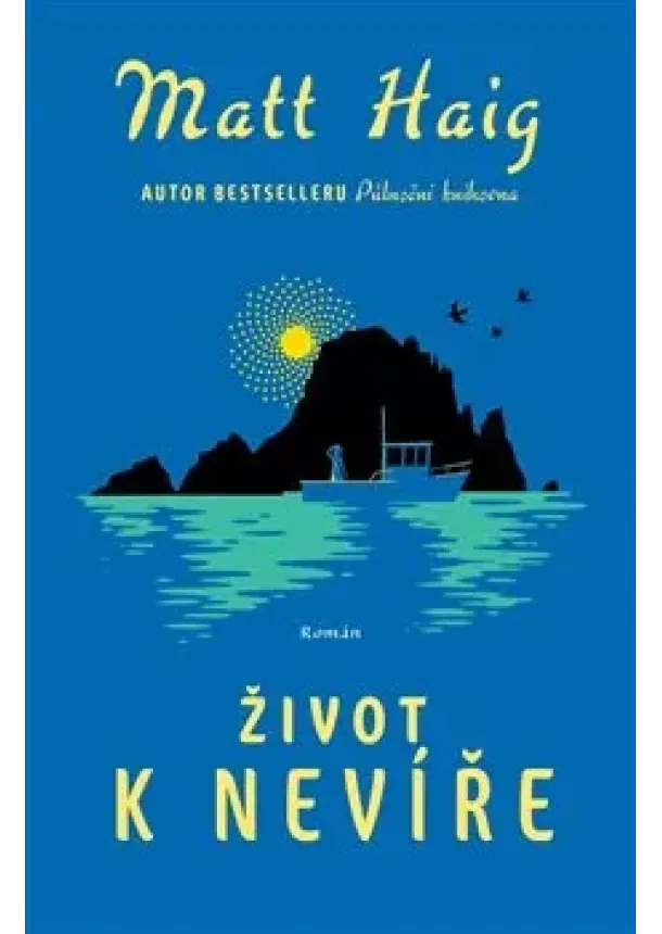 Matt Haig - Život k nevíře
