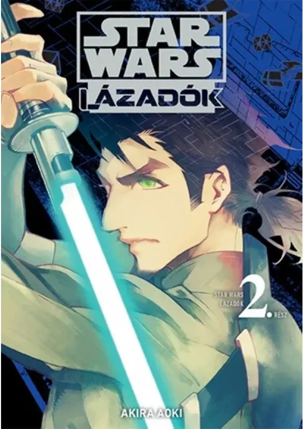 Akira Aoki - Star Wars: Lázadók 2. (manga képregény)