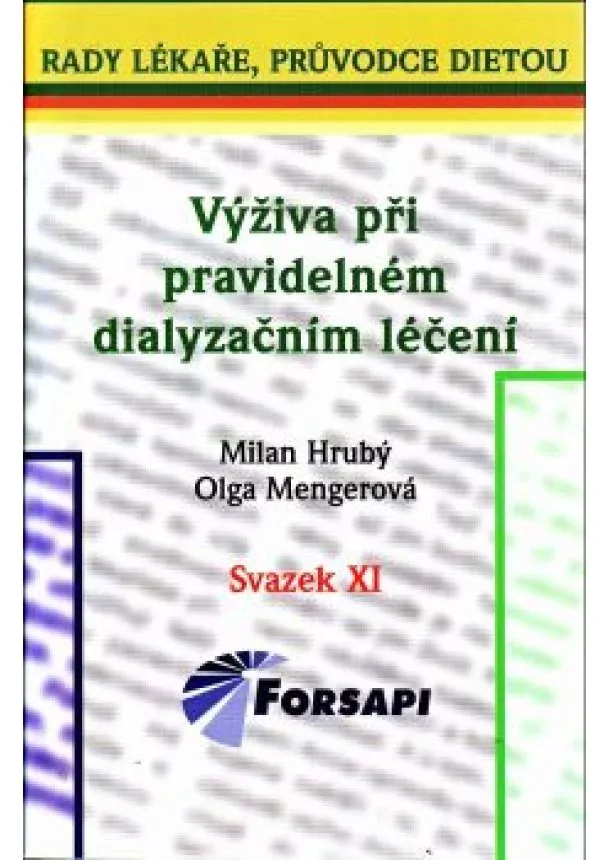 Milan Hrubý , Olga Mengerová   - Výživa při pravidelném dialyzačním léčení