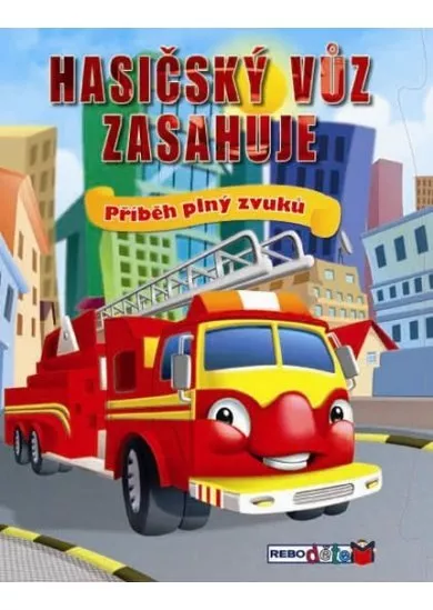 Hasičský vůz zasahuje - Příběh plný zvuk