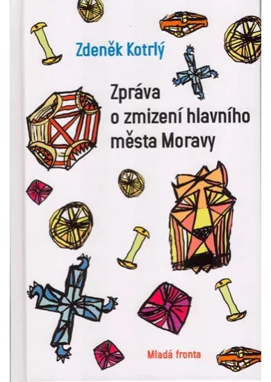 Zpráva o zmizení hlavního města Moravy