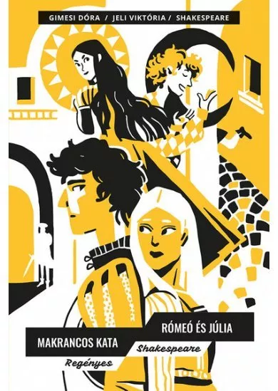 Makrancos Kata; Rómeó és Júlia - Regényes Shakespeare