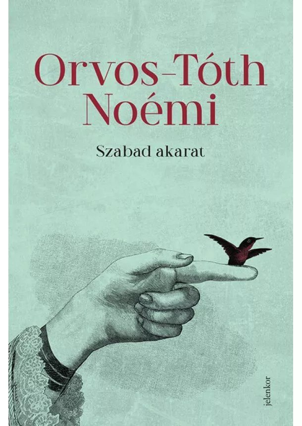 Orvos-Tóth Noémi - Szabad akarat