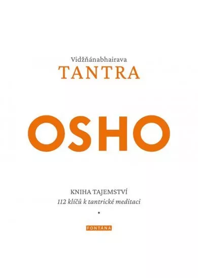 Vidžňánabhairava Tantra - Kniha tajemství, 112 klíčů k tantrické meditaci