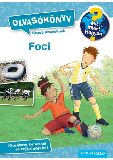 Foci - Olvasókönyv - Mit? Miért? Hogyan?