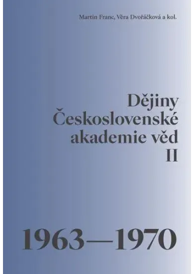 Dějiny Československé akademie věd II. 1963–1970
