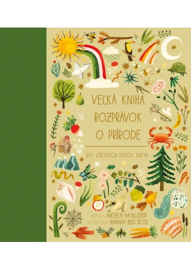 Veľká kniha rozprávok o prírode zo všetkých kútov sveta