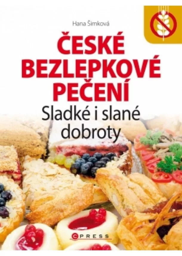 Hana Čechová Šimková - České bezlepkové pečení