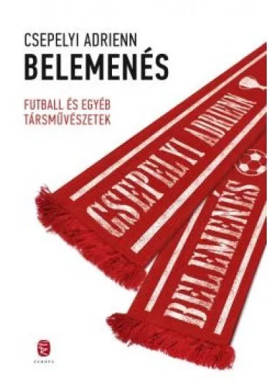 Belemenés /Futball és egyéb társművészetek