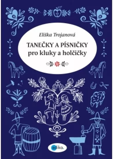 Tanečky a písničky pro kluky a holčičky