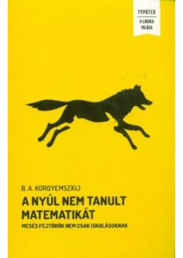 B. A. Korgyemszkij - A nyúl nem tanult matematikát