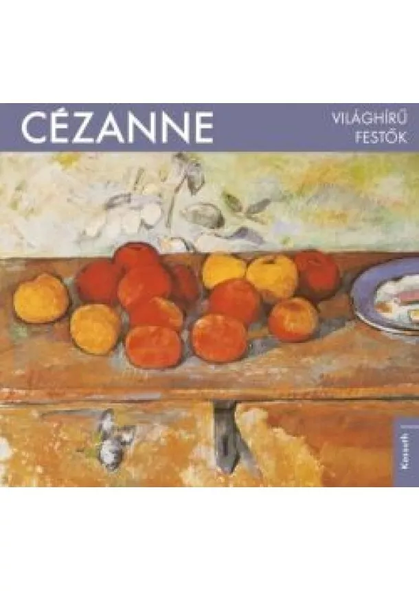 Bogdanov Edit (szerk.) - Cézanne - Világhírű festők