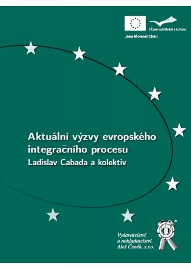 Aktuální výzvy evropského integračního procesu